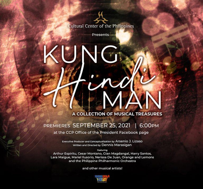 music-celebrate-classic-filipino-songs-with-ccp-op-s-kung-hindi-man