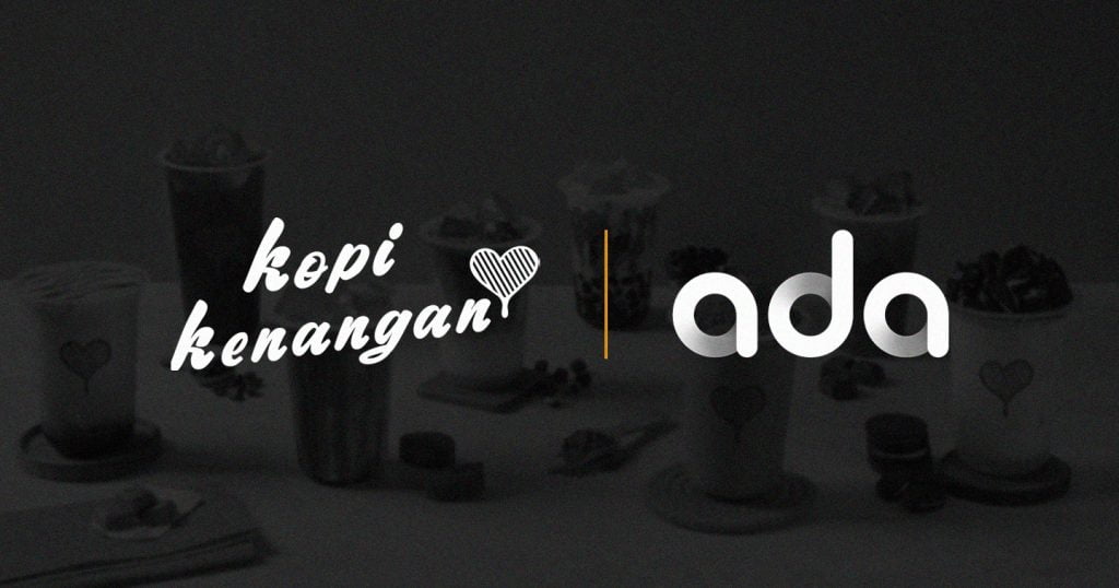 Kopi Kenangan Hanya Untukmu Awards Digital Mandate To Ada Indonesia Adobo Magazine Online