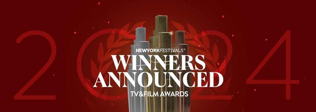 2024 New York Festivals TV Film Awards Announces Winners INSERT